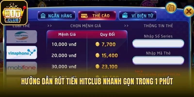 Hướng dẫn rút tiền Hitclub nhanh gọn trong 1 phút