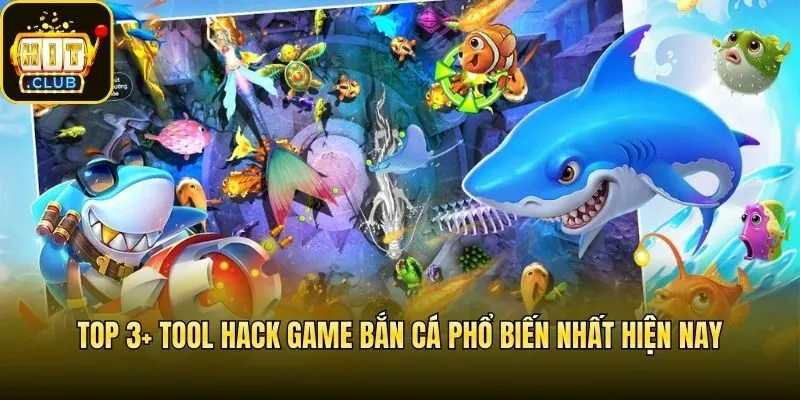 Top 3+ tool hack game bắn cá phổ biến nhất hiện nay